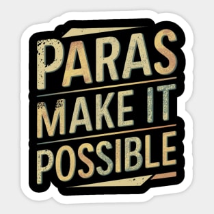 "Paras Make It Possible" Teacher Graphic T-Shirt Sticker